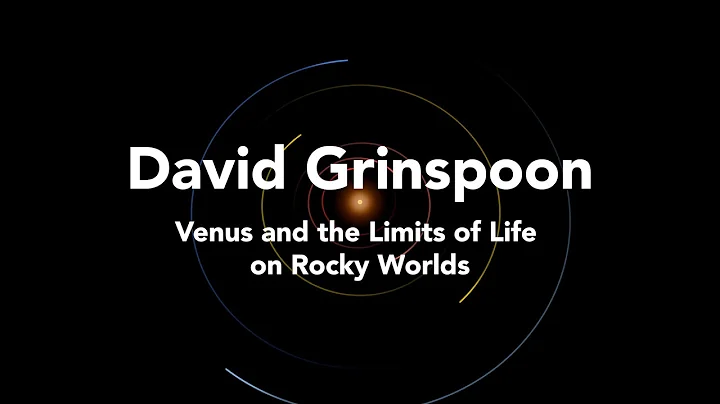 David Grinspoon Venus and the Limits of Life on Ro...