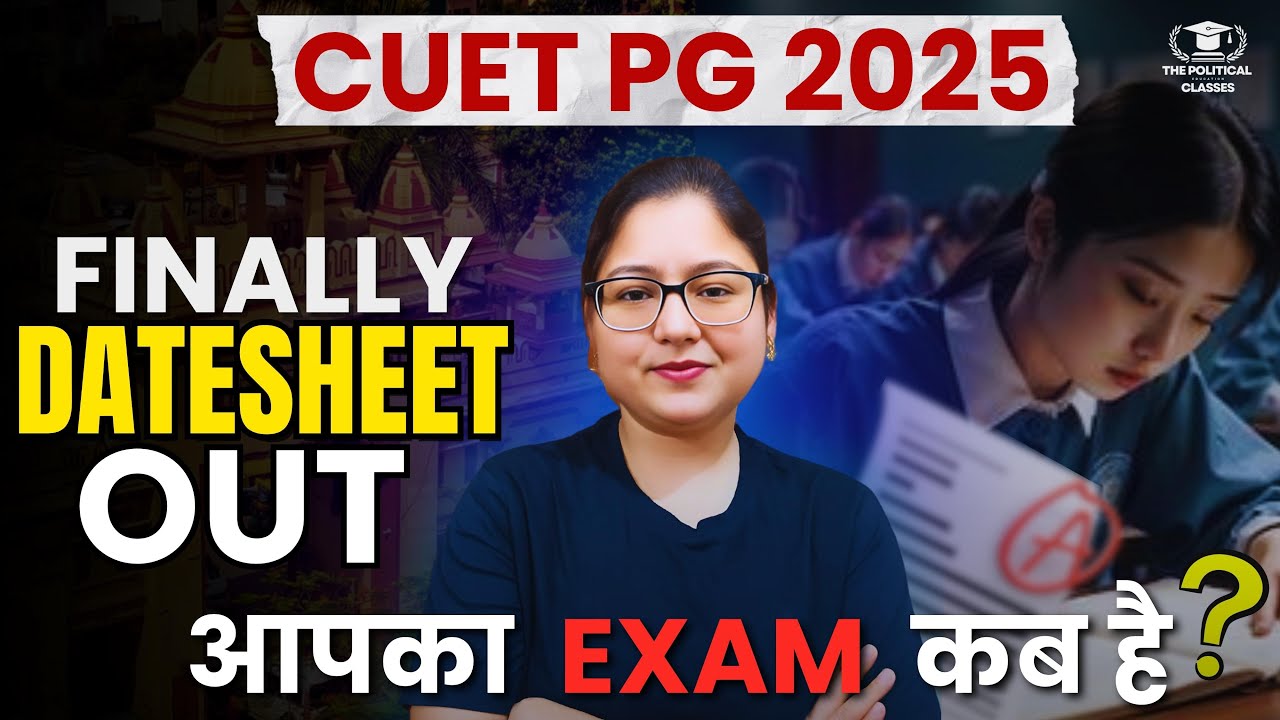 CUET PG 2025 Official Exam Date sheet Out ! | CUET PG Political Science ...