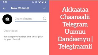 Akkaataa Chaanaalii Telegram Uumuu Dandeenyu /How to Create a Telegram Channel