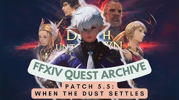 Patch 5.5: When the Dust Settles // FFXIV Quest Archive