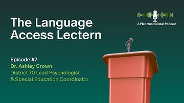 The Language Access Lectern | Episode 7 | Dr. Ashley Crown