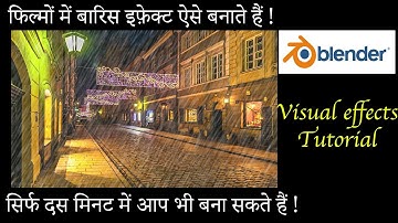 Blender Rain Effect | Blender 2.81 Visual Effects Tutorial in Hindi | Learn how rains are created?