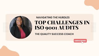 Navigating the Hurdles: Top Challenges in ISO 9001 Audits