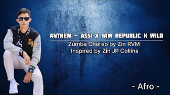 Anthem - Assi x Jam Republic x WILD || Afro || Viral Zumba 