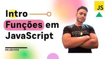 Todos os 3 tipos de FUNÇÕES em JavaScript | Curso JS - 04 | 2022