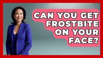 Can You Get Frostbite On Your Face? - Weather Watchdog