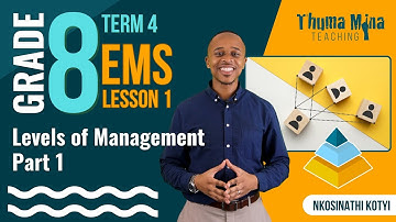 Gr8 EMS (Economics & Entrepreneurship) | Term 4 Lesson 1 | Levels of Management: Part 1