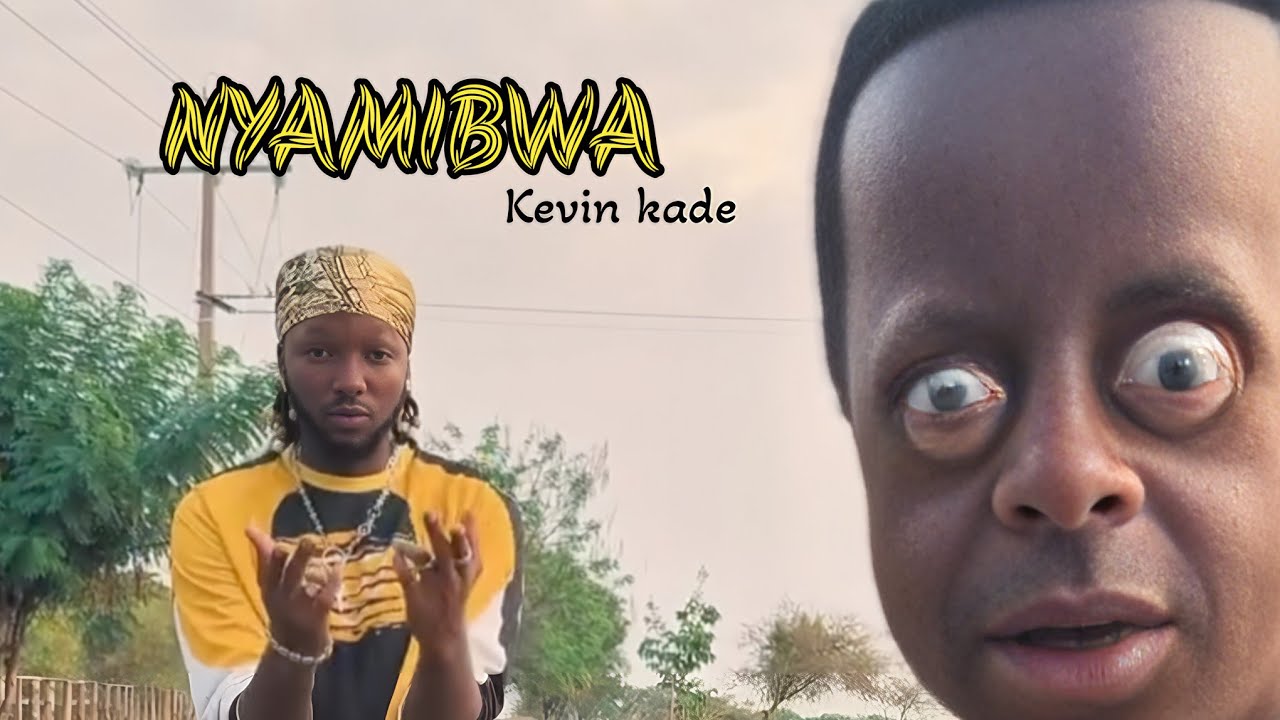 Kevin kade - NYAMIBWA (Music video)