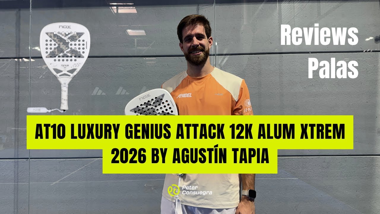 La pala diamante de Agustín Tapia 2026: Nox AT10 Luxury Genius Attack 12K XTREM a fondo