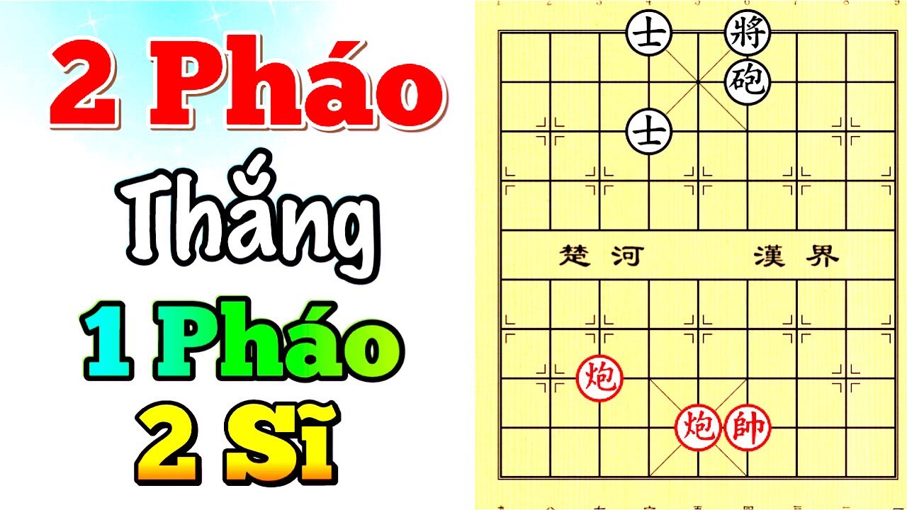 Cờ tàn thực chiến - 2 Pháo thắng 1 Pháo 2 Sĩ