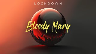 Bloody Mary - Lockdown (Lyric Video) Resimi