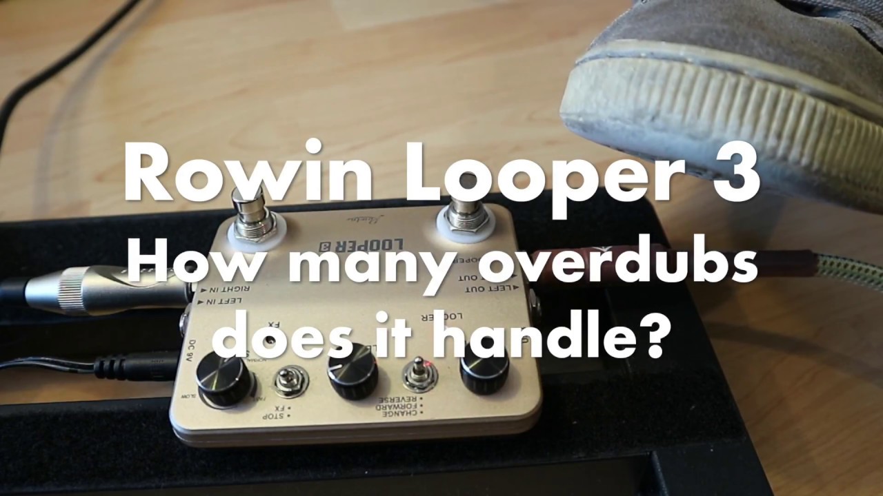 Rowin Looper 3 - How many overdubs can it handle ?