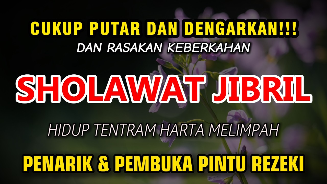 viral menyejukkan - SHOLAWAT JIBRIL MUSTAJAB - REZEKI DATANG BERTUBI TUBI DARI SEGALA ARAH