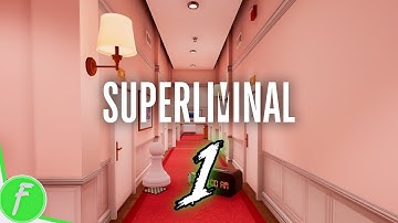 Superliminal FULL WALKTHROUGH Gameplay HD (PC) | NO COMMENTARY | PART 1