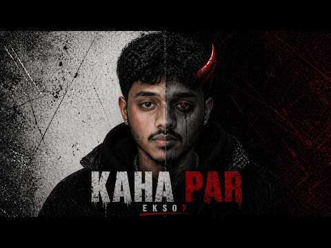 KAHA PAR | EKSO7 || PROD BY NOCTURNN || OFFCIAL VISUALIZER