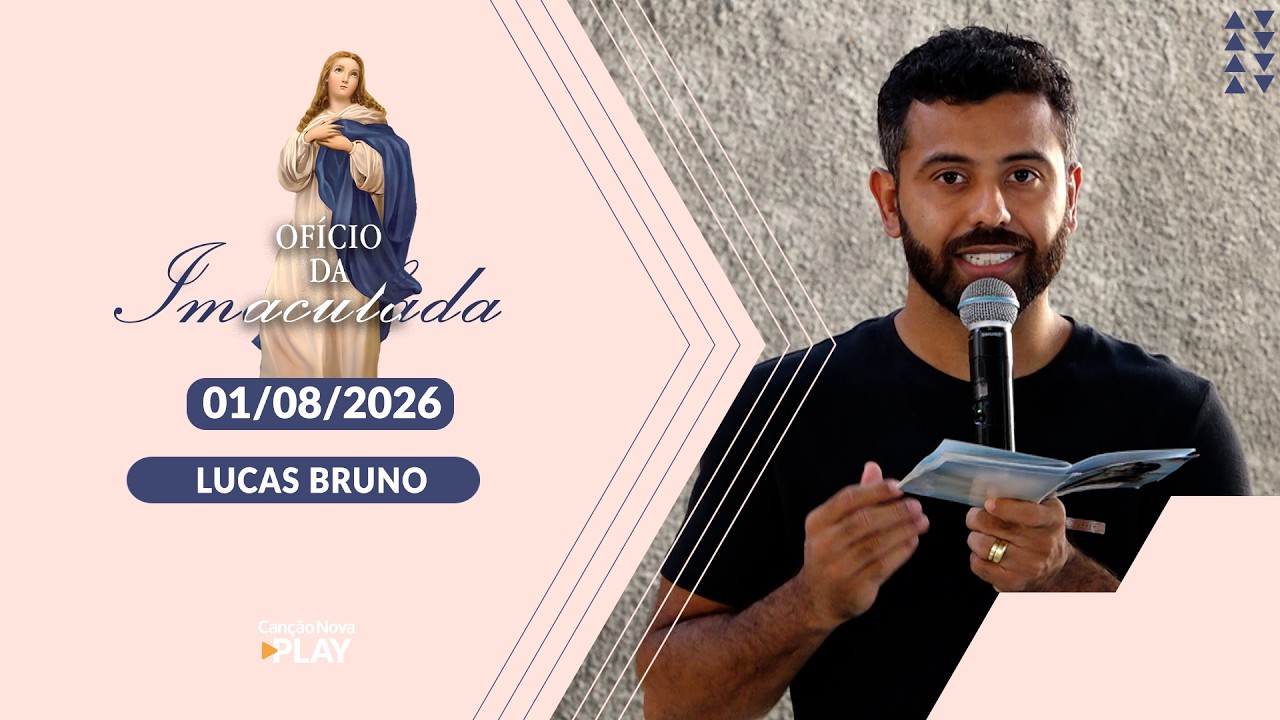 Ofício da Imaculada Conceição com Lucas Bruno e Solange - 01/08/2026