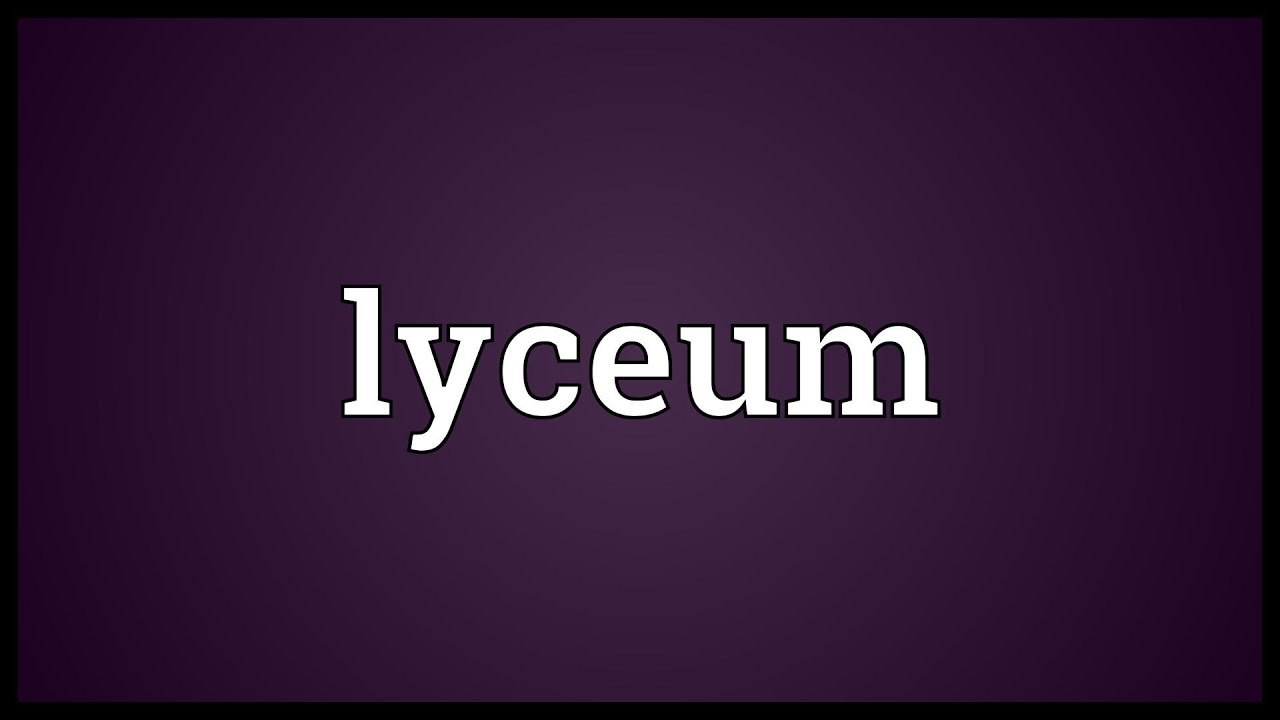 Lyceum Meaning