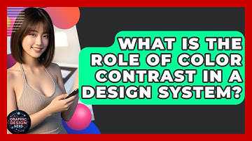 What Is The Role Of Color Contrast In A Design System? - Graphic Design Nerd