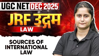 UGC NET Law Classes 2025 | UGC NET Paper 2 Law Sources Of International Law | UGC NET Law Dec 2025