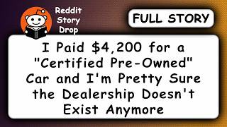 I Paid $4,200 for a "Certified Pre-Owned" Car and I'm Pretty Sure the Dealership Doesn't Exist...