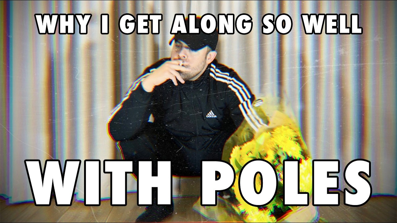 This is WHY I THINK I GET ALONG SO WELL WITH POLES
