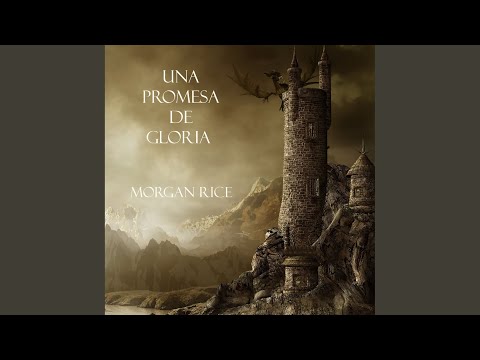 Capítulo 1.4 - una Promesa de Gloria (Libro #5 de el Anillo del Hechicero)