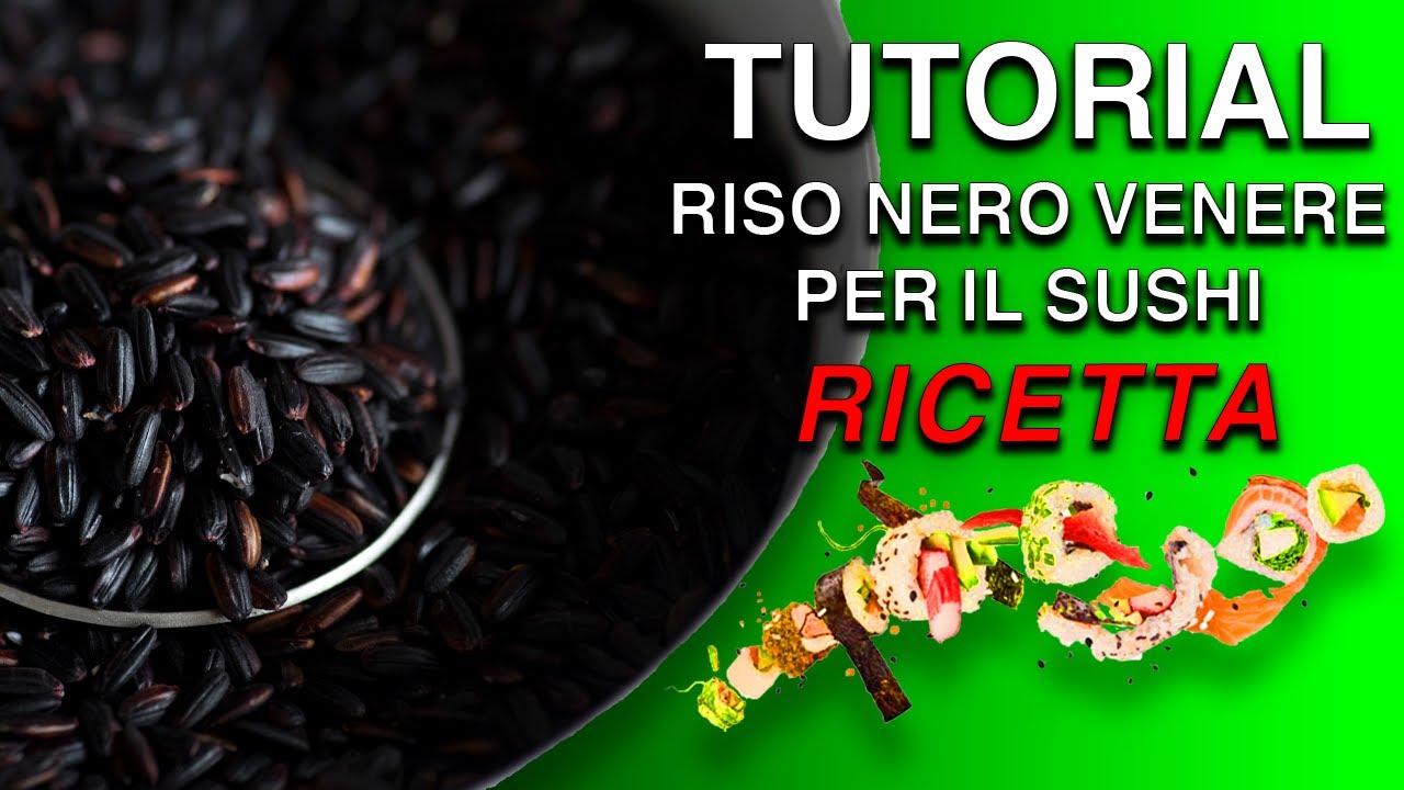 Come si fa a preparare il riso per il sushi nero fatto in casa ricetta cottura riso da sushi venere