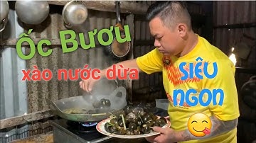 Cùng Thánh Chớt làm món Ốc bươu xào nước dừa siêu ngon hấp dẫn | Thánh Chớt Kiên Giang