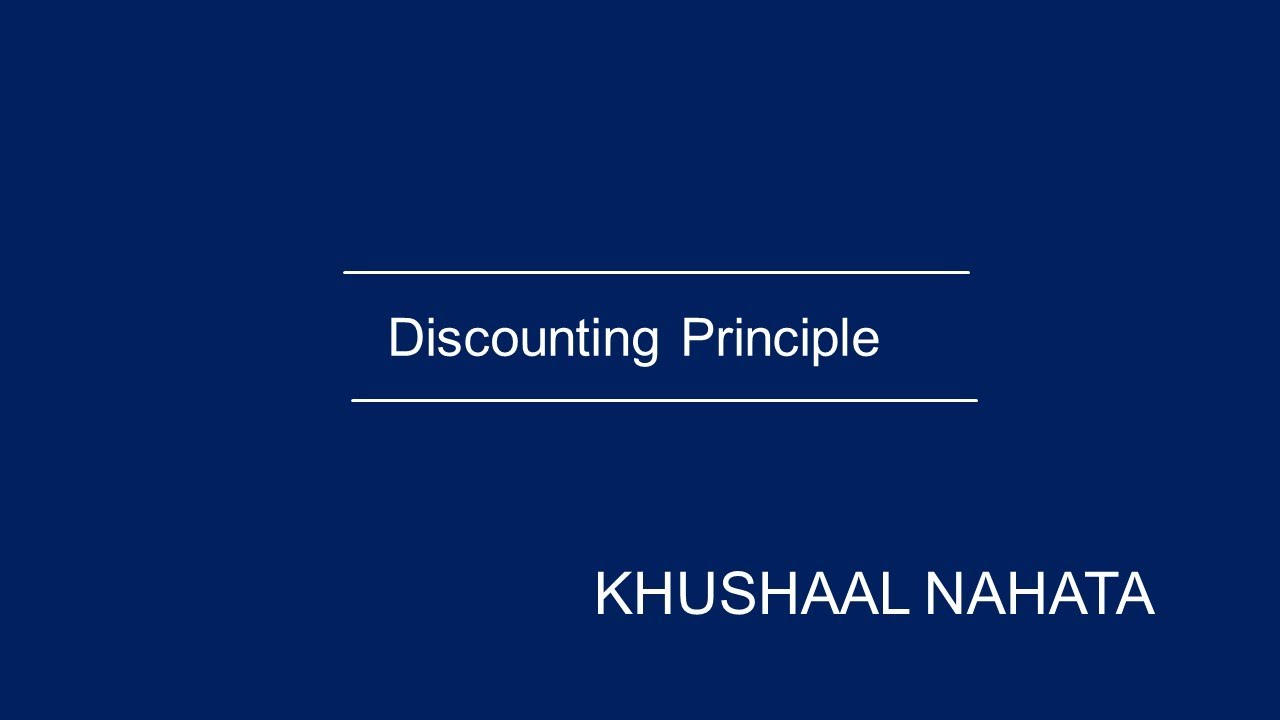 Discounting Principle by KHUSHAAL NAHATA - YouTube