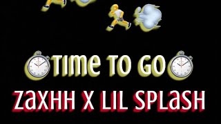 time to go by zaxhh x splashthajumpman
