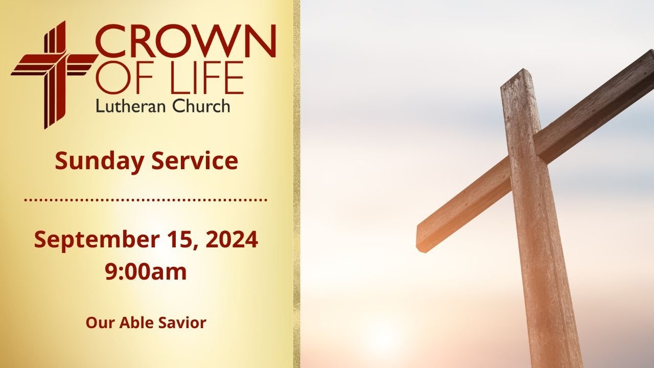 Crown of Life Lutheran Church Online Worship | September 15th, 2024 9