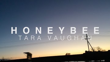 Tara Vaughan - Honeybee [Official Music Video]