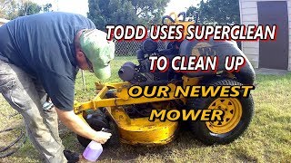 TODD USES SUPER CLEAN TO CLEAN OUR NEWEST MOWER