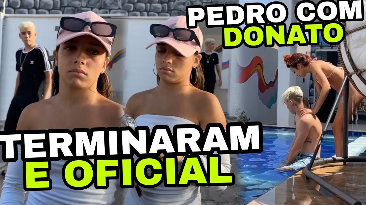 🔥 AGORA É OFICIAL | KAMYLINHA É PEDRO TERMINARAM O NAMORO | HYTALO SANTOS TENTA RECONCILIAR | DONATO