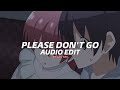 please don&#39;t go - joel adams『edit audio』