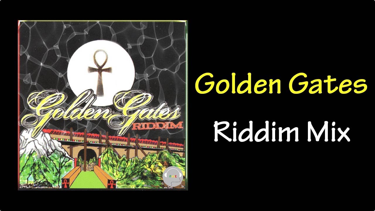 Golden Gates Riddim Mix (2008)
