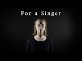 For a singer