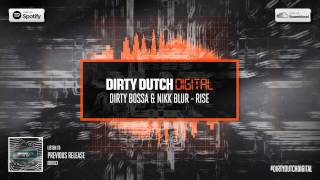 Dirty Bossa & Nikk Blur - Rise | Dirty Dutch Digital 014