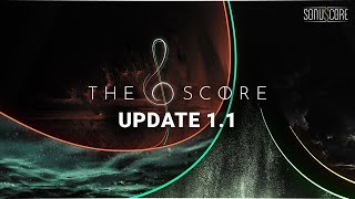THE SCORE | Update 1.1 • What's New?
