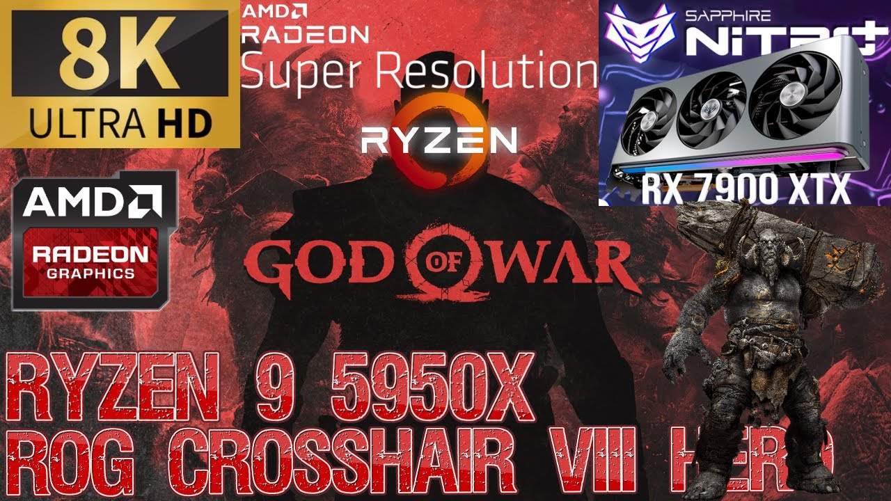 GOD OF WAR Super Resolution 8K | RX 7900 XTX NITRO+ | Ryzen 9 5950X