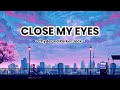 Close My eyes - Chyde and Parker Jack (Lyrics)