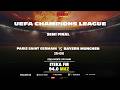 LIVE GAME UEFA CHAMPIONS LEAGUE PARIS PSG 3 1 BAYERN With LE ZABULON And MT TRESOR 