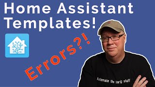 Mastering Home Assistant Templates: We got Errors