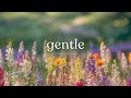 Be Gentle With Yourself Relaxing Piano Music For Sleep Deep Focus Emotional Healing 