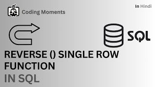 #76|| REVERSE() IN SQL ||REVERSE () SINGLE ROW FUNCTION || SQL LECTURE FOR BEGINNERS