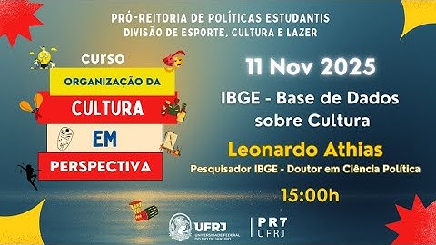 Base de Dados sobre Cultura - Leonardo Athias (Pesquisador IBGE) | Organização da Cultura DECULT