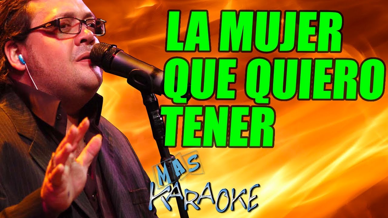 LA MUJER QUE QUIERO TENER Leo Mattioli / Karaoke Con Letra