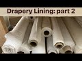 Drapery Lining: Part 2  Choose the right lining for your window treatments with confidence!