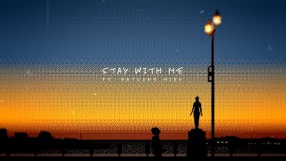 Bontinel - Stay With Me ft. 初音ミク