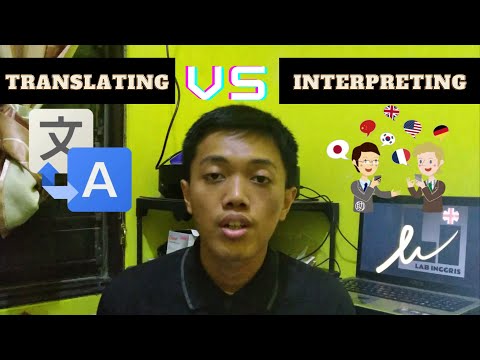 TRANSLATING VS INTERPRETING